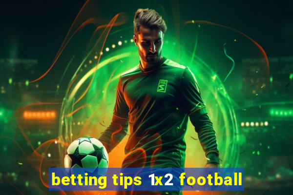 betting tips 1x2 football